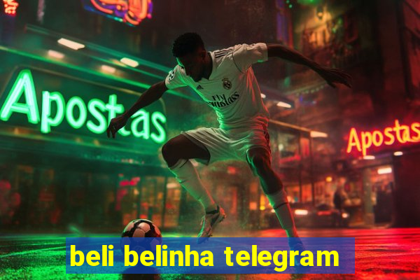 beli belinha telegram